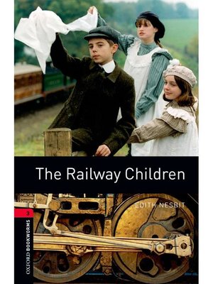 cover image of The Railway Children  (Oxford Bookworms Series Stage 3): 本編